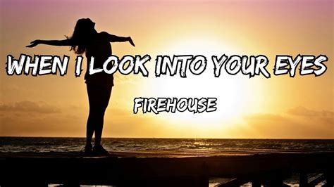 looking to your eyes lyrics|FireHouse – When I Look Into Your Eyes Lyrics .